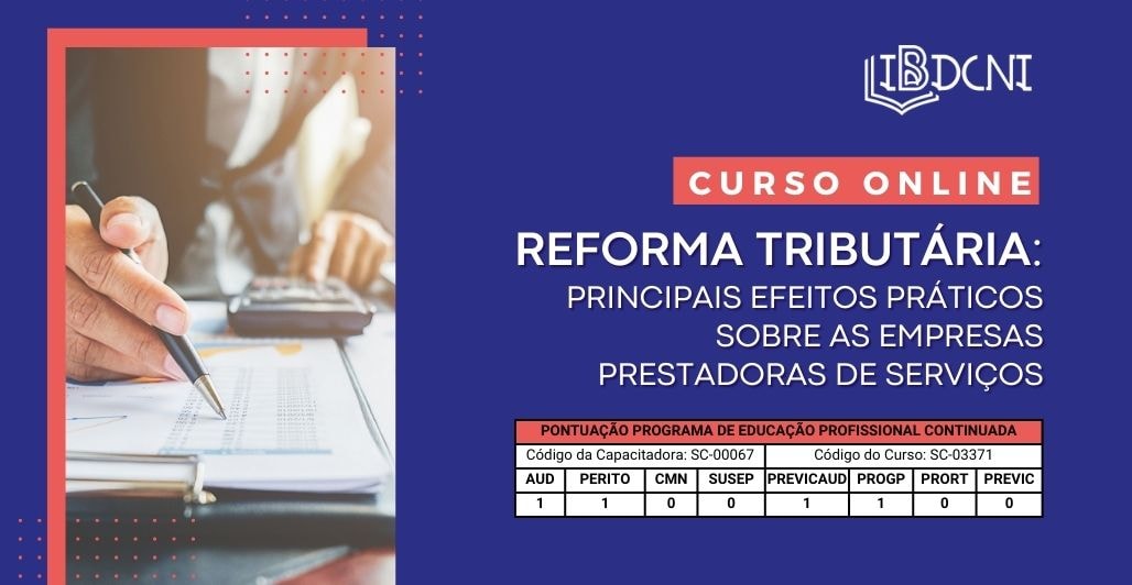 Curso de Reforma Tributária: Principais efeitos práticos sobre as empresas prestadoras de serviços | Educação Continuada CFC