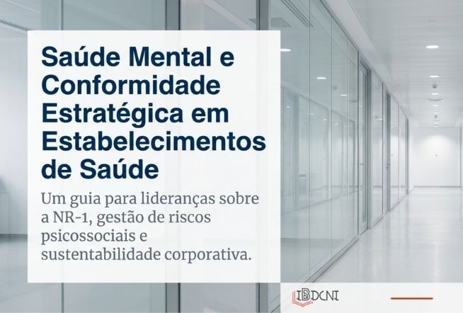 Saúde Mental, Governança e Compliance: um guia essencial sobre a nova NR-1